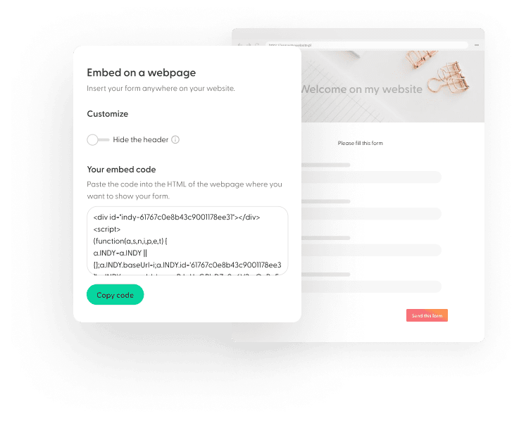 Embed your form directly on a webpage.
